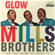 The Mills Brothers - Glow With The Mills Brothers